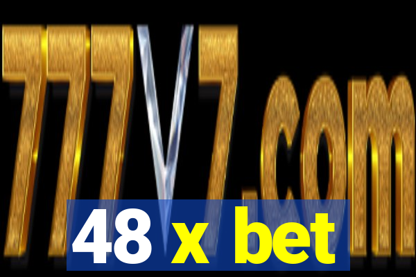 48 x bet